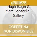 Hugh Ragin & Marc Sabatella - Gallery cd