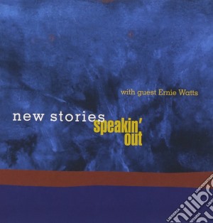 New Stories - Speakin Out cd musicale di New Stories