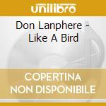 Don Lanphere - Like A Bird cd