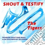 Tigers (The) - Shout & Testify