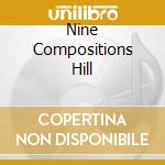 Nine Compositions Hill cd musicale di BRAXTON ANTHONY