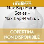 Max.Bap-Martin Scales - Max.Bap-Martin Scales cd musicale di Max.Bap