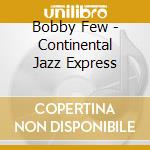 Bobby Few - Continental Jazz Express cd