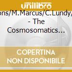 S.Simmons/M.Marcus/C.Lundy/J.Rosen - The Cosmosomatics Ii cd musicale di S.simmons/m.marcus/c