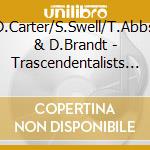 D.Carter/S.Swell/T.Abbs & D.Brandt - Trascendentalists... cd