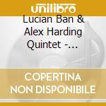 Lucian Ban & Alex Harding Quintet - Premonition cd musicale di BAN/HARDING