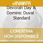 Devorah Day & Dominic Duval - Standard cd musicale di DAY/DUVAL