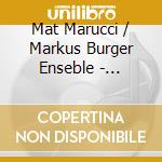 Mat Marucci / Markus Burger Enseble - Genesis cd