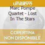 Marc Pompe Quartet - Lost In The Stars cd