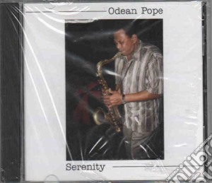 Odean Pope - Serenity cd musicale di ODEAN POPE