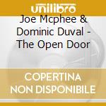 Joe Mcphee & Dominic Duval - The Open Door cd musicale di MCPHEE & DUVAL