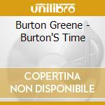 Burton Greene - Burton'S Time cd musicale