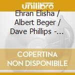 Ehran Elisha / Albert Beger / Dave Phillips - Heads