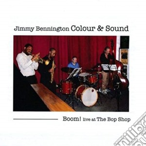 Jimmy Bennington - Boom Live At The Bop Shop cd musicale di Jimmy Bennington