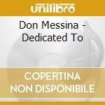 Don Messina - Dedicated To cd musicale di Don Messina