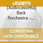 (Audiocassetta) Back Porchestra - Voices In My Head cd musicale
