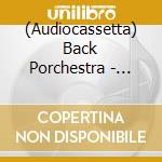 (Audiocassetta) Back Porchestra - Voices In My Head cd