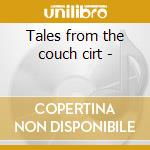 Tales from the couch cirt - cd