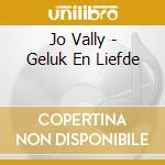 Jo Vally - Geluk En Liefde cd