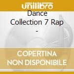 Dance Collection 7 Rap - cd
