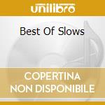 Best Of Slows cd
