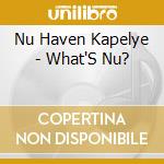 Nu Haven Kapelye - What'S Nu? cd