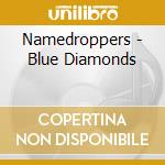 Namedroppers - Blue Diamonds cd
