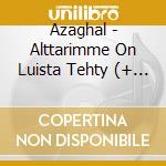 Azaghal - Alttarimme On Luista Tehty (+ 24 Page Booklet) cd musicale