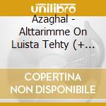 Azaghal - Alttarimme On Luista Tehty (+ 24 Page Booklet) cd