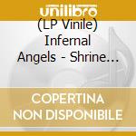 (LP Vinile) Infernal Angels - Shrine Of Black Fire (White/Black Splatter) lp vinile