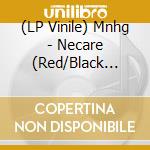(LP Vinile) Mnhg - Necare (Red/Black Marble) vinile