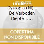 Dystopia (Nl) - De Verboden Diepte I: Veldslag Op De Rand Van De Wereld cd musicale