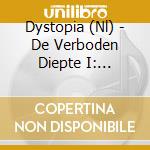 Dystopia (Nl) - De Verboden Diepte I: Veldslag Op De Rand Van De Wereld cd
