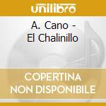 A. Cano - El Chalinillo cd
