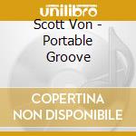 Scott Von - Portable Groove cd