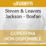 Steven & Leavers Jackson - Boxfan cd