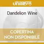 Dandelion Wine cd