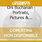 Oni Buchanan - Portraits, Pictures & Prints For Piano