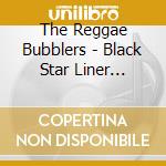 The Reggae Bubblers - Black Star Liner Featuring Virgin Island Artists Vol. 2 cd