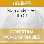 Starcandy - Set It Off cd