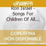 Ron Israel - Songs For Children Of All Ages And Stages cd