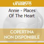 Annie - Places Of The Heart cd