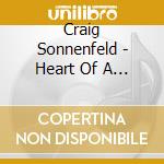 Craig Sonnenfeld - Heart Of A Man cd musicale di Craig Sonnenfeld