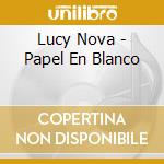 Lucy Nova - Papel En Blanco cd