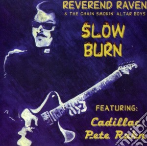 Reverend Raven - Slow Burn cd musicale di Reverend Raven