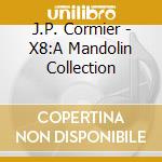 J.P. Cormier - X8:A Mandolin Collection cd