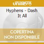 Hyphens - Dash It All cd