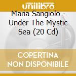 Maria Sangiolo - Under The Mystic Sea (20 Cd) cd