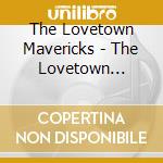 The Lovetown Mavericks - The Lovetown Mavericks cd