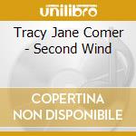Tracy Jane Comer - Second Wind cd